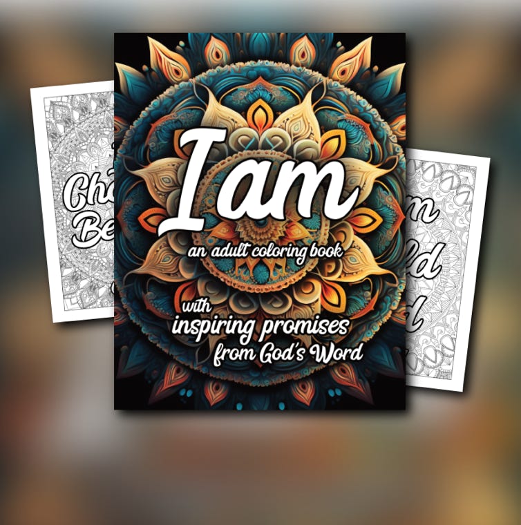 I am: an Adult Coloring Book with inspiring promises from God's Word: